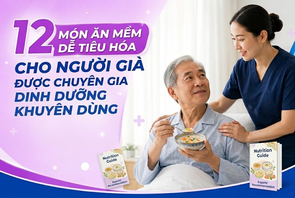 món ăn mềm dễ tiêu hóa cho người già