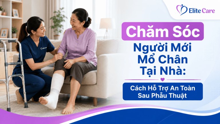 chăm sóc người mới mổ chân