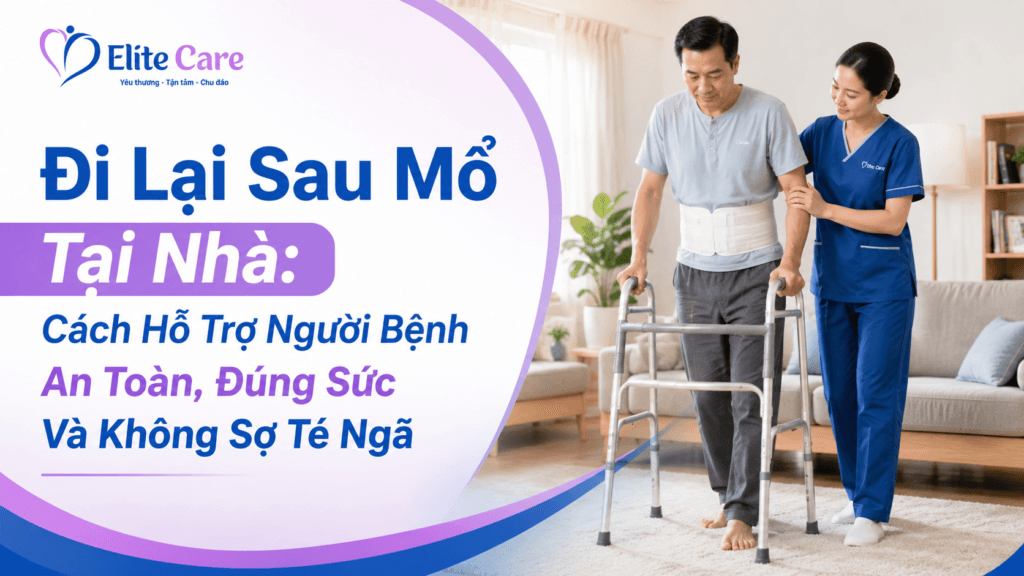 Đi Lại Sau Mổ Tại Nhà