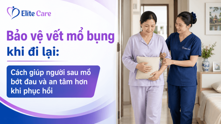 Bảo vệ vết mổ bụng khi đi lại