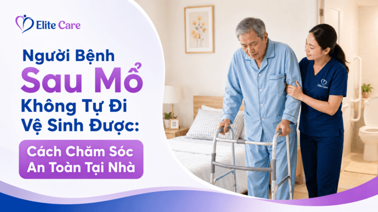 người bệnh sau mổ không tự đi vệ sinh được