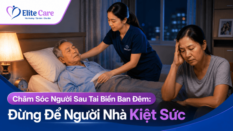 Chăm Sóc Người Sau Tai Biến Ban Đêm