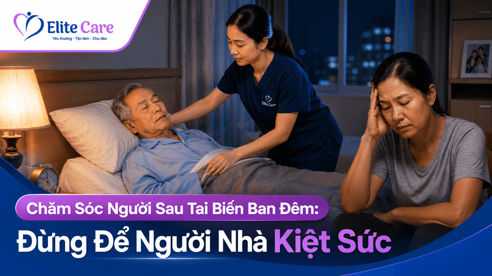 Chăm Sóc Người Sau Tai Biến Ban Đêm
