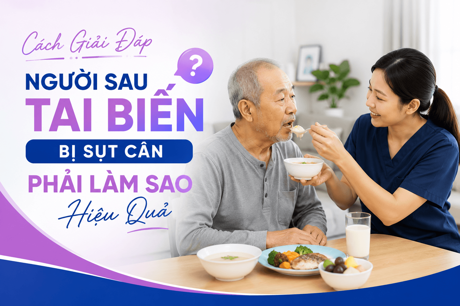 người sau tai biến bị sụt cân phải làm sao