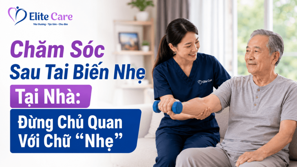 chăm sóc sau tai biến nhẹ