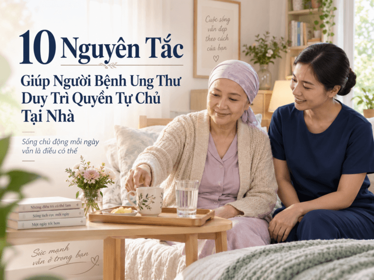 giúp người bệnh ung thư duy trì quyền tự chủ tại nhà