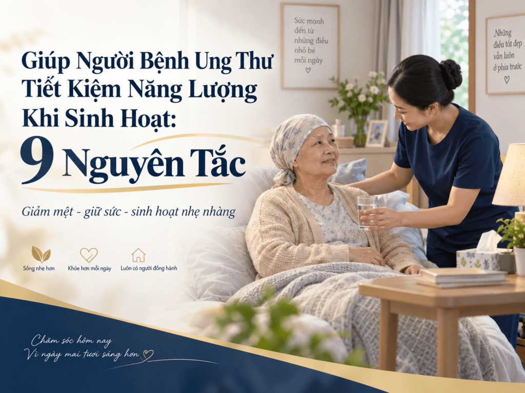 giúp người bệnh ung thư tiết kiệm năng lượng khi sinh hoạt