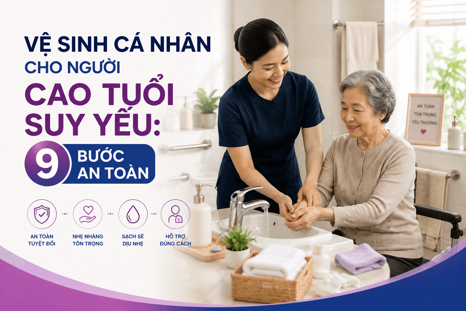 vệ sinh cá nhân cho người cao tuổi suy yếu