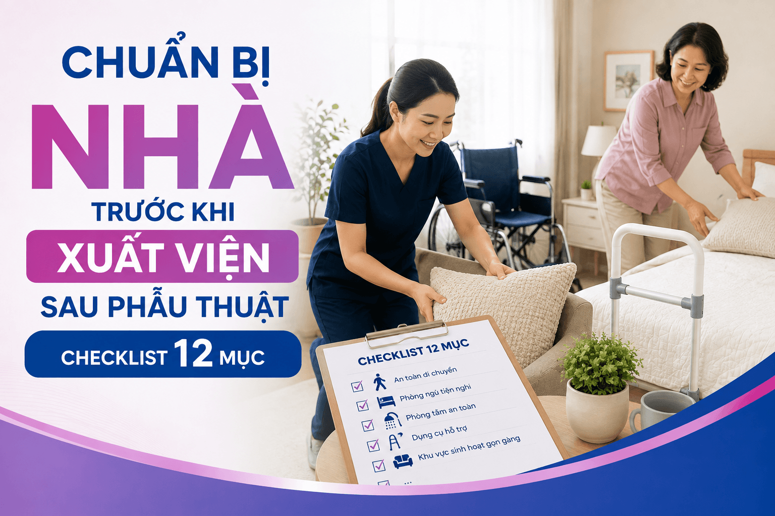 chuẩn bị nhà trước khi xuất viện sau phẫu thuật