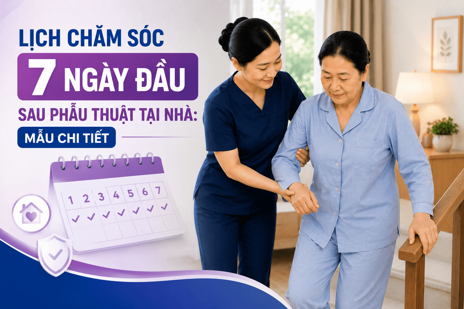 lịch chăm sóc 7 ngày đầu sau phẫu thuật